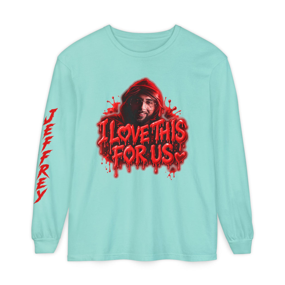 I Love This For Us |  Long Sleeve Tee
