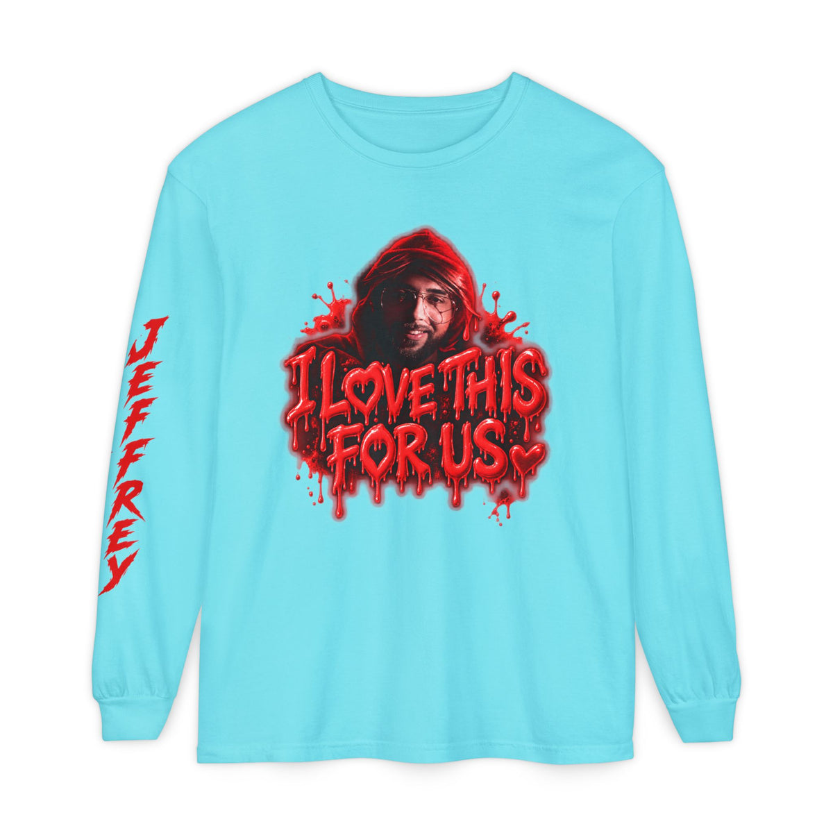 I Love This For Us |  Long Sleeve Tee