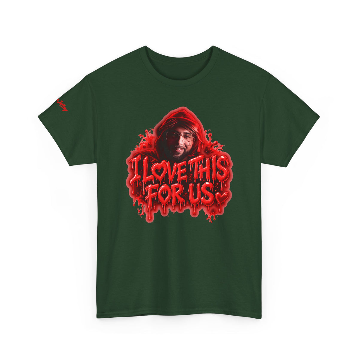 I Love This For Us T-Shirt | Red Drip Graphic Tee