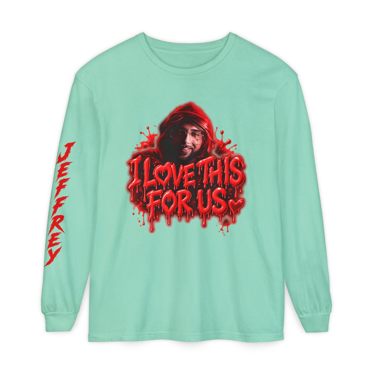 I Love This For Us |  Long Sleeve Tee
