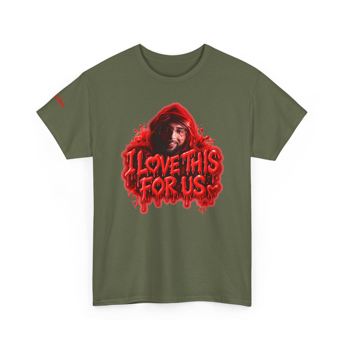 I Love This For Us T-Shirt | Red Drip Graphic Tee