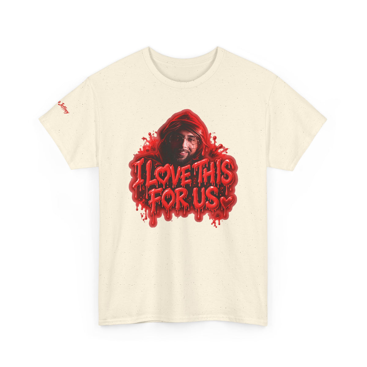 I Love This For Us T-Shirt | Red Drip Graphic Tee