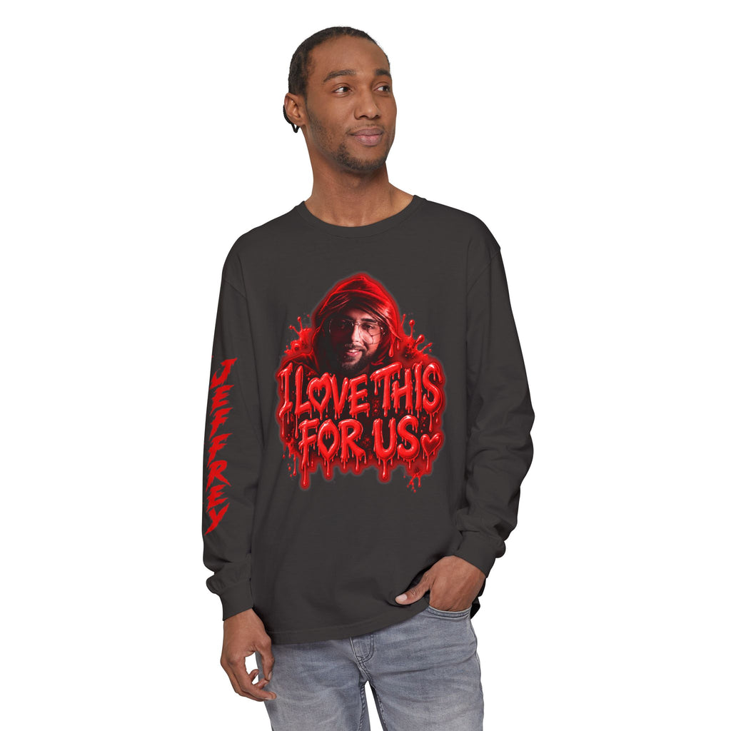 I Love This For Us |  Long Sleeve Tee