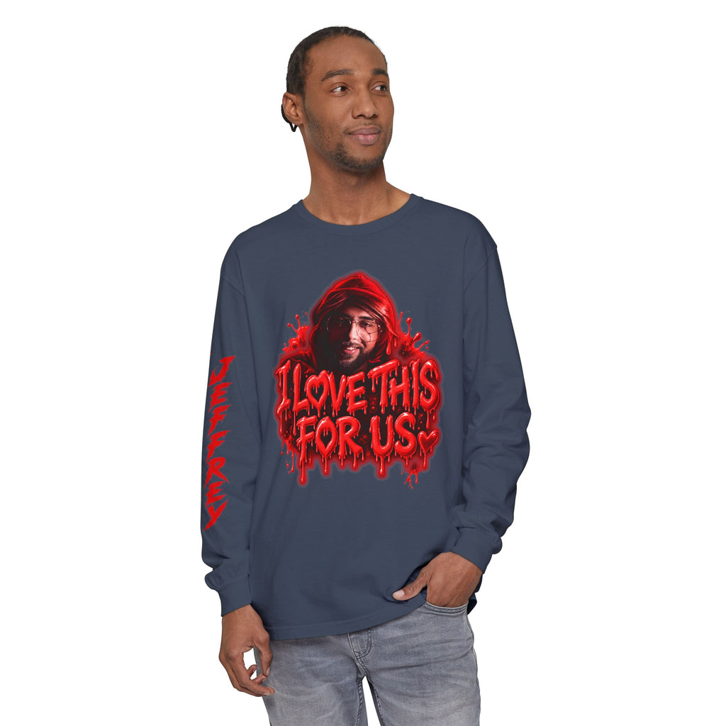 I Love This For Us |  Long Sleeve Tee