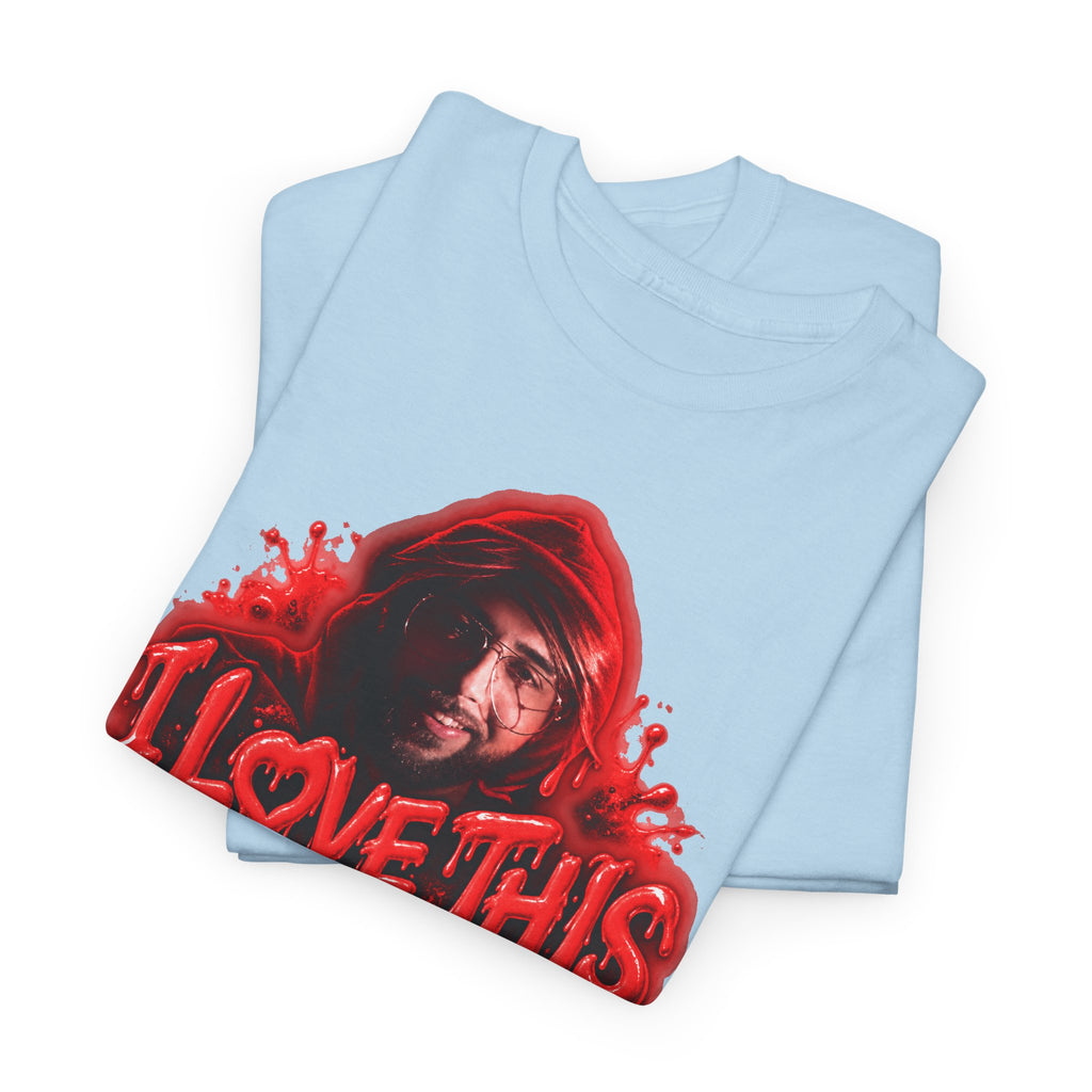 I Love This For Us T-Shirt | Red Drip Graphic Tee