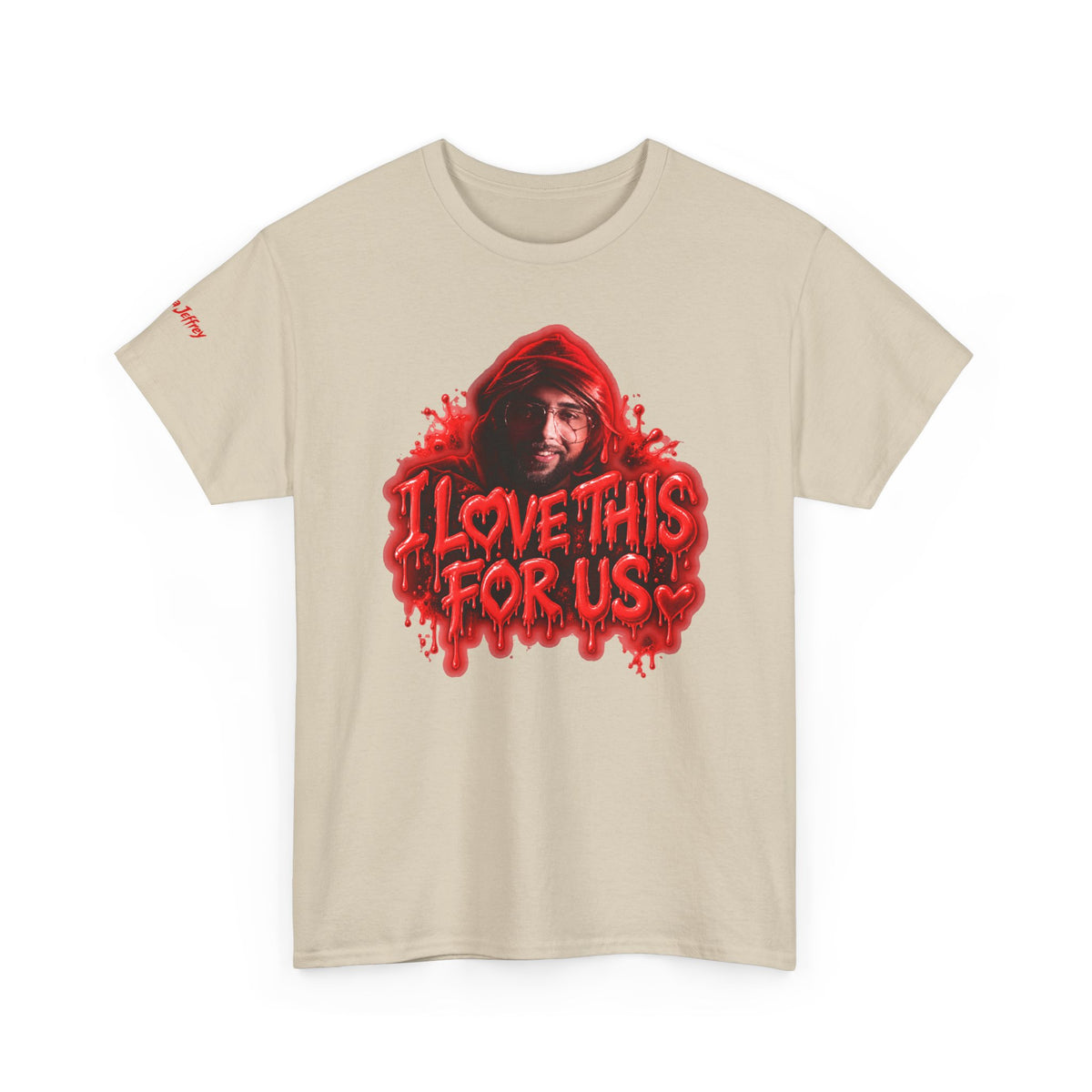 I Love This For Us T-Shirt | Red Drip Graphic Tee