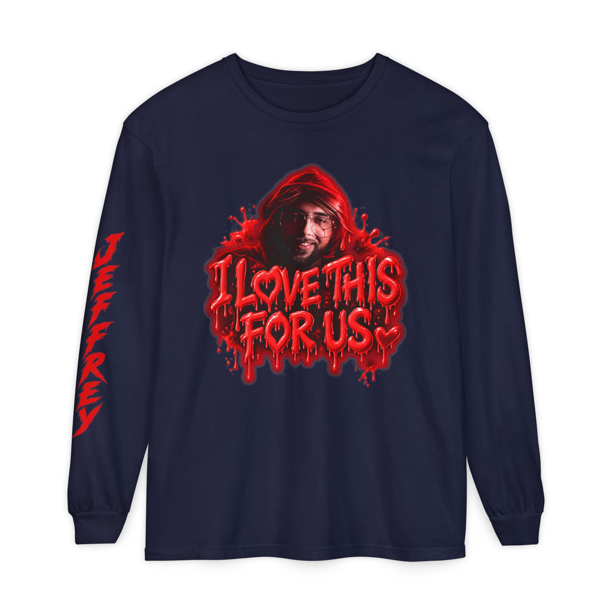 I Love This For Us |  Long Sleeve Tee