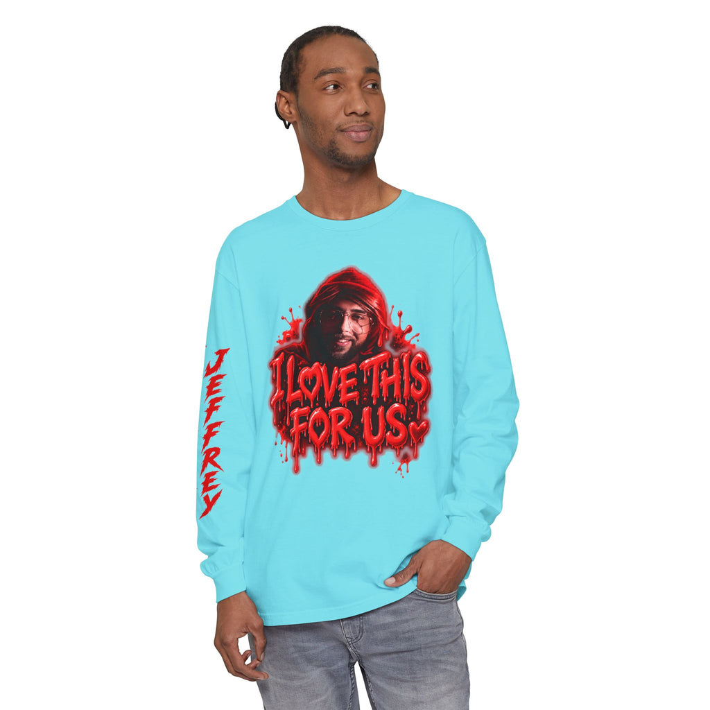 I Love This For Us |  Long Sleeve Tee